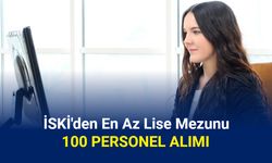 İSKİ 2025 yılı personel alımı ilanı yayınlandı