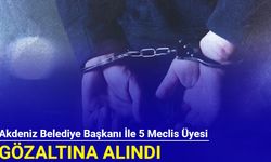 Akdeniz Belediye Başkanı ile 5 meclis üyesi gözaltına alındı