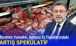 İbrahim Yumaklı: Et fiyatlarındaki artış spekülatif