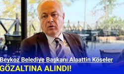 Son Dakika: Beykoz Belediye Başkanı Alaattin Köseler Gözaltına Alındı