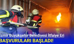 İzmir Büyükşehir Belediyesi İtfaiye Eri Başvuruları Başladı