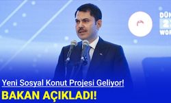 Bakan Açıkladı: Yeni sosyal konut kredisi geliyor