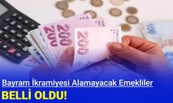 Bayram ikramiyesi alamayacak emekliler belli oldu