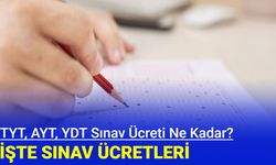 TYT, AYT, YDT Sınav Ücreti Ne Kadar?