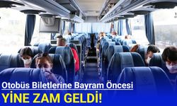 Bayram öncesi otobüs bileti fiyatlarına yine zam geldi