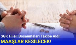 SGK hileli boşanmaları takibe aldı: Maaşlar kesilecek!