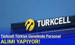 Türkcell personel alım ilanını yayınladı Mart 2025