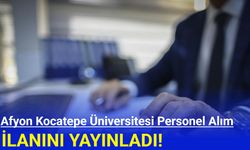 Afyon Kocatepe Üniversitesi personel alımı yapıyor