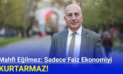 Mahfi Eğilmez: Sadece faiz ekonomiyi kurtarmaz