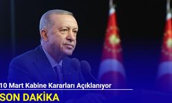 Son dakika: 10 Mart kabine kararları açıklanıyor