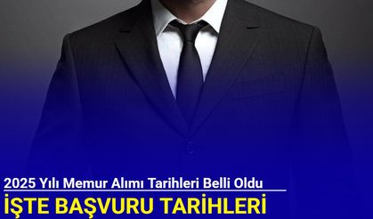 2025 yılı memur alımı tarihleri belli oldu