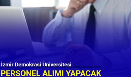 İzmir Demokrasi Üniversitesi personel alımı yapacak