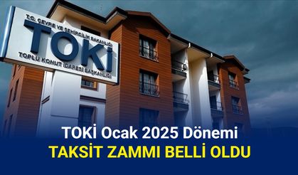 TOKİ Ocak taksit zam oranı belli oldu