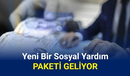 Son dakika: Yeni bir sosyal yardım paketi geliyor