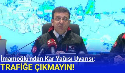 İmamoğlu'ndan Uyarı: Mümkünse trafiğe çıkmayın