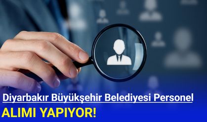 Diyarbakır Büyükşehir Belediyesi personel alımı yapıyor