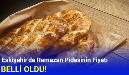 Eskişehir'de Ramazan pidesinin fiyatı belli oldu