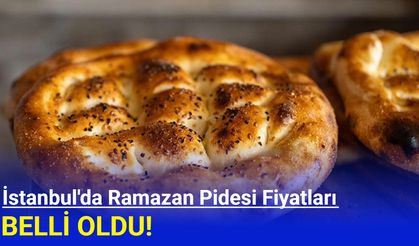 İstanbul'da Ramazan Pidesi Fiyatları Belli Oldu