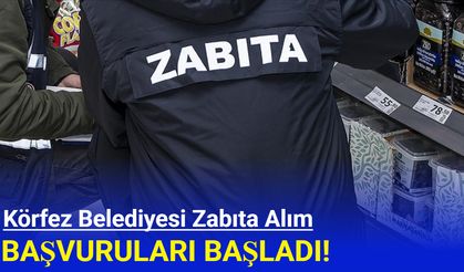 Körfez Belediyesi zabıta alım başvuruları başladı