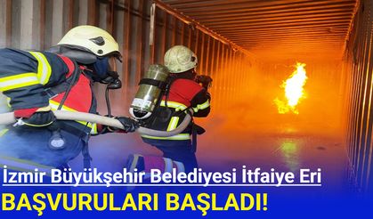 İzmir Büyükşehir Belediyesi İtfaiye Eri Başvuruları Başladı