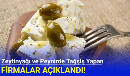 Zeytinyağı ve peynirde hile yapan markalar açıklandı