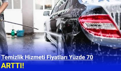 Temizlik hizmeti fiyatları yüzde 70 arttı