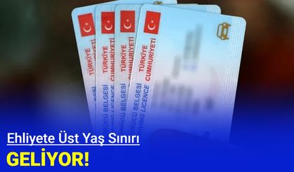Ehliyete üst yaş sınırı geliyor