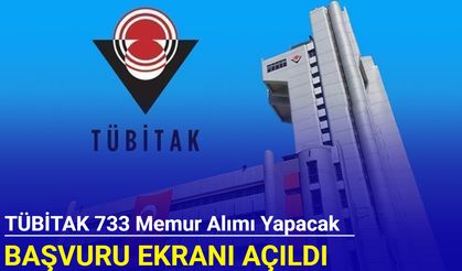 TÜBİTAK 733 memur alımı yapacak: Başvuru ekranı açıldı 2025