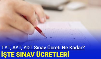 TYT, AYT, YDT Sınav Ücreti Ne Kadar?