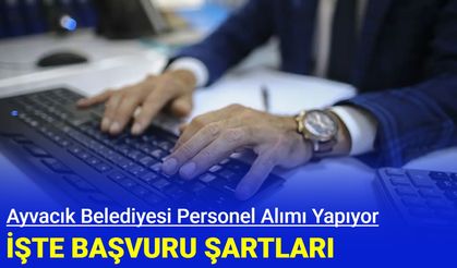 Ayvacık Belediyesi personel alımı yapıyor
