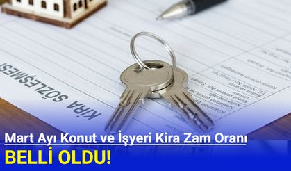 Mart ayı kira artış oranı belli oldu 2025