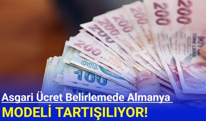Asgari Ücret Belirlemede Almanya Modeli Tartışılıyor!