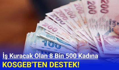 KOSGEB'ten 8 bin 500 kadın girişimciye destek