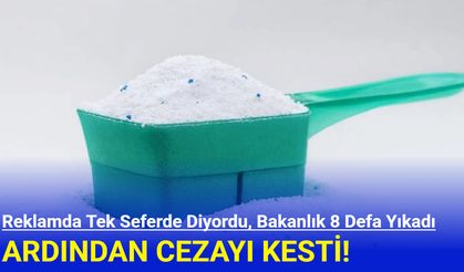 Bakanlık test etti: 8 defa yıkadı çıkmadı, cezayı kesti