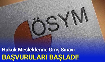 Hukuk Mesleklerine Giriş Sınavı başvuruları başladı