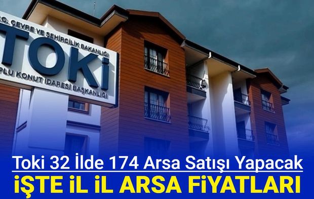 Toki 32 ilde 174 arsa satışı yapacak: İşte il il arsa fiyatları