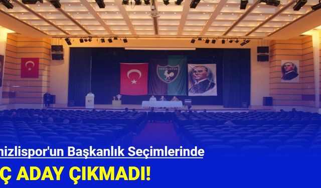 Denizlispor'un Başkanlık Seçimlerinde Aday Çıkmadı