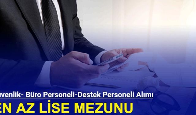 Güvenlik, büro personeli, destek personeli: Trabzon Üniversitesi en az lise mezunu personel alımı yapacak