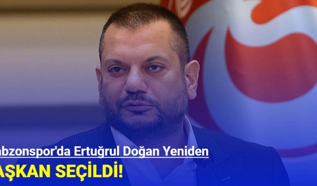 Trabzonspor'da Ertuğrul Doğan Yeniden Başkan Seçildi