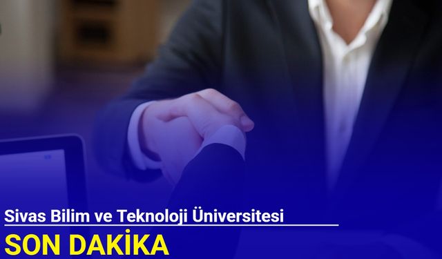 Sivas Bilim ve Teknoloji Üniversitesi 34 personel alımı yapacak
