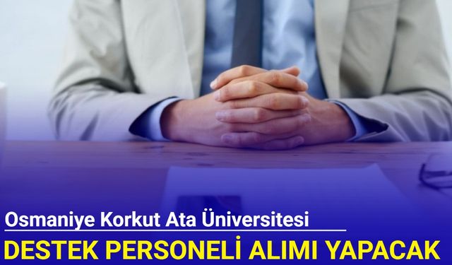 Osmaniye Korkut Ata Üniversitesi personel alımı yapacak