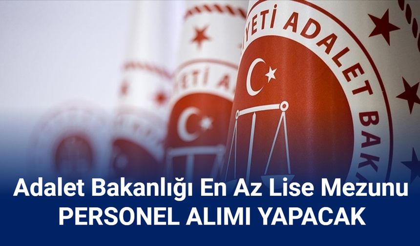 Adalet Bakanlığı hizmetli alımı yapacak