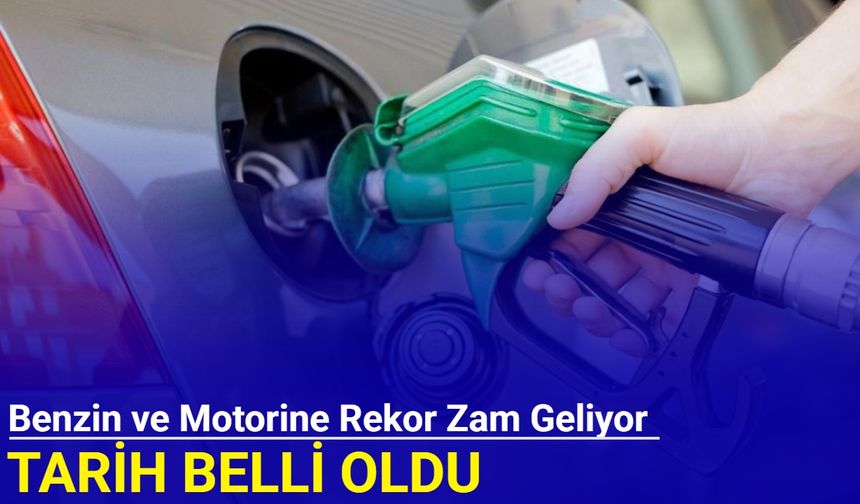 Benzin ve motorine rekor zam geliyor