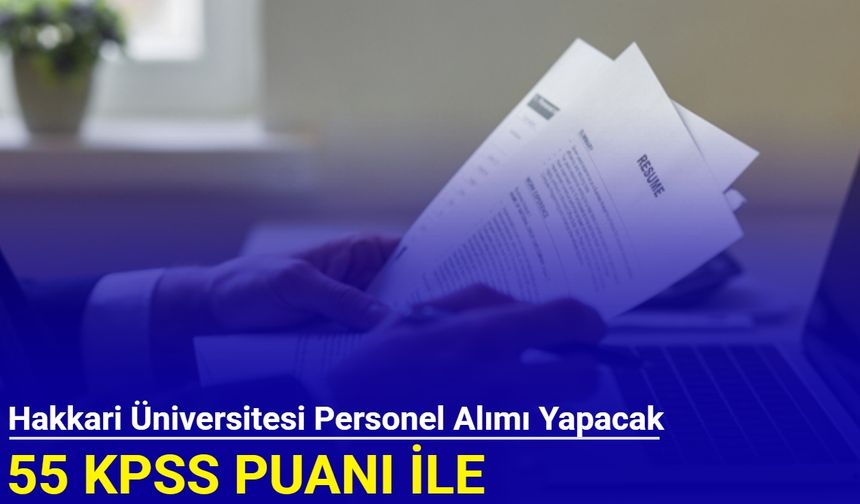 Hakkari Üniversitesi sözleşmeli personel alımı yapacak