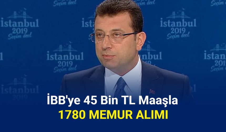 İBB'ye 45 bin TL maaşla 1780 personel alımı