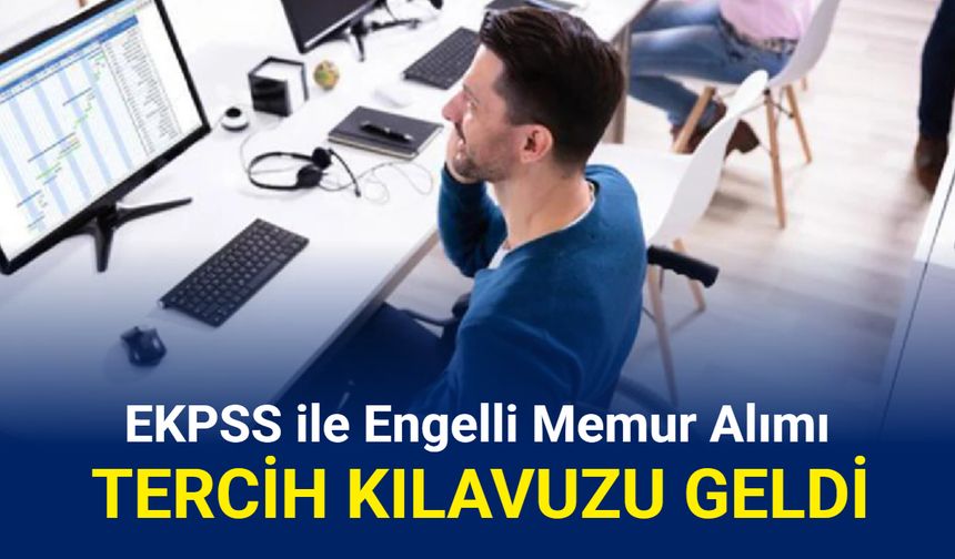 2025 EKPSS ve kura ile memur alımı tercih kılavuzu yayınlandı