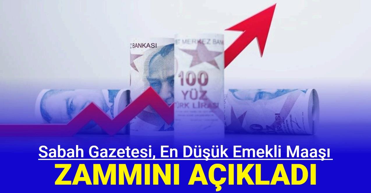 En düşük emekli maaşı ne kadar olacak? Sabah Gazetesi zammı açıkladı Finans 7